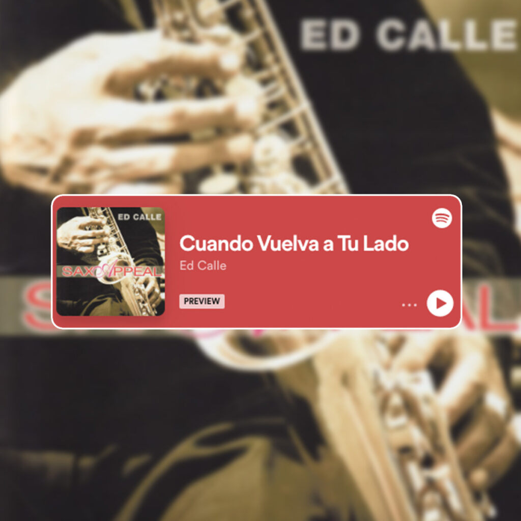 Jazz up your Friday Playlist with Latin Grammy Award Winner Dr. Ed Calle and "Cuando Vuelva a Tu Lado!"